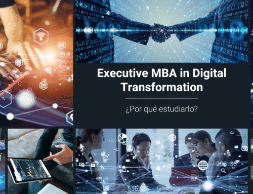 ¿Por qué un Executive MBA in Digital Transformation?